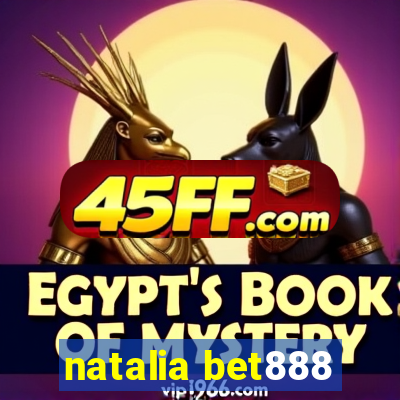 natalia bet888